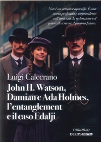 Immagine copertina libro John H. Watson, Damian e Ada Holmes, l'entanglement e il caso Edalji