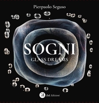 Immagine copertina libro Pierpaolo Seguso. Sogni-Glass dreams. Catalogo della mostra (Venezia, 12 settembre-18 ottobre 2026). Ediz. bilingue