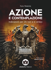 Immagine copertina libro Azione e contemplazione. Indicazioni per chi non si è arreso