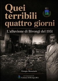 Immagine copertina libro Quei terribili quattro giorni. L'alluvione di Bivongi del 1951