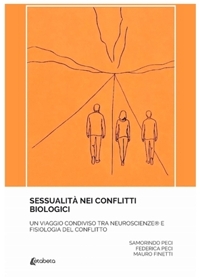 Immagine copertina libro Sessualità nei conflitti biologici. Un viaggio condiviso tra neuroscienze e fisiologia del conflitto
