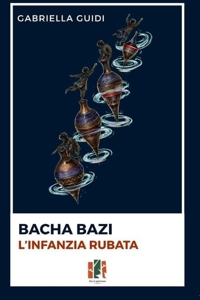 Immagine copertina libro Bacha bazi. L'infanzia rubata