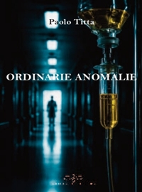 Immagine copertina libro Ordinarie anomalie