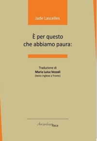 Immagine copertina libro È per questo che abbiamo paura:. Testo inglese a fronte
