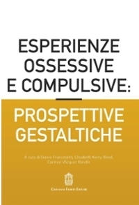 Immagine copertina libro Esperienze ossessive e compulsive: prospettive gestaltiche
