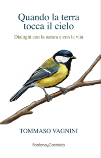 Immagine copertina libro Quando la terra tocca il cielo. Dialoghi con la natura e con la vita