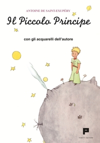 Immagine copertina libro Il Piccolo Principe. Con gli acquarelli dell'autore