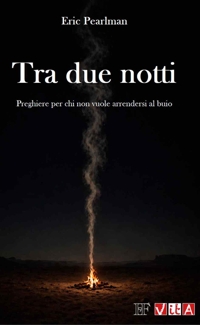 Immagine copertina libro Tra due notti. Preghiere per chi non vuole arrendersi al buio. Nuova ediz.