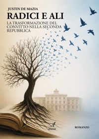 Immagine copertina libro Radici e ali. La trasformazione del convitto nella Seconda Repubblica