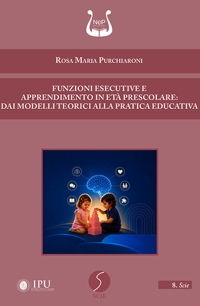 Immagine copertina libro Funzioni esecutive e apprendimento in età prescolare: dai modelli teorici alla pratica educativa
