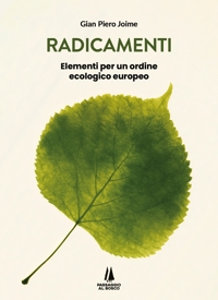 Immagine copertina libro Radicamenti. Elementi per un ordine ecologico europeo