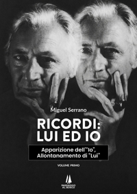 Immagine copertina libro Ricordi: Lui ed Io. Apparizione dell’«Io», allontanamento di «Lui». Vol. 1