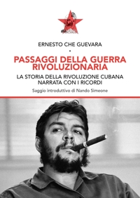 Immagine copertina libro Passaggi della guerra rivoluzionaria. La storia della rivoluzione cubana