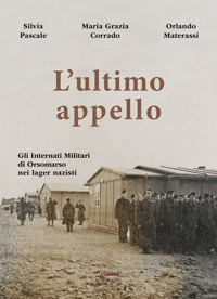 Immagine copertina libro L'ultimo appello. Gli Internati Militari di Orsomarso nei lager nazisti