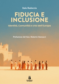 Immagine copertina libro Fiducia e inclusione. Identità, comunità e crisi dell'Europa