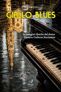Immagine copertina libro Giallo blues. Le indagini cliniche del dottor Gustavo Umberto Sorrentino