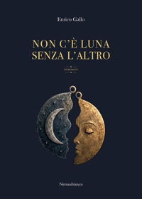 Immagine copertina libro Non c'è luna senza l'altro
