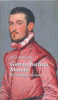 Immagine copertina libro Giovan Battista Moroni. Il cavaliere in rosa