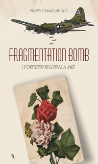 Immagine copertina libro Fragmentation bomb! I forestieri reggitani a Jarè