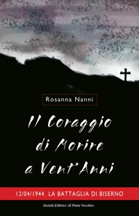 Immagine copertina libro Il coraggio di morire a vent'anni. 12/04/1944. La battaglia di Biserno