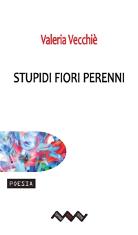 Immagine copertina libro Stupidi fiori perenni