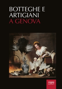 Immagine copertina libro Botteghe e artigiani a Genova (secoli XI-XVIII)