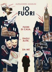 Immagine copertina libro Io fuori. Fuori di casa, dagli altri, da me