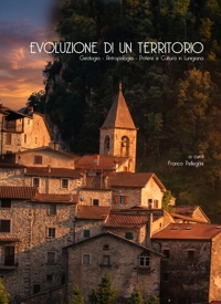 Immagine copertina libro Evoluzione di un territorio. Geologia, antropologia, potere e cultura in Lunigiana