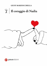 Immagine copertina libro Il coraggio di Nadia