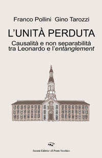 Immagine copertina libro L'unità perduta. Causalità e non separabilità tra Leonardo e l'entanglement