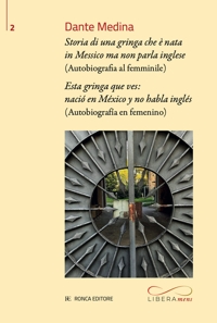 Immagine copertina libro Storia di una gringa che è nata in Messico ma non parla inglese. Autobiografia al femminile-Esta gringa que ves: nació en México y no habla inglés. Autobiografía en femenino. Ediz. bilingue