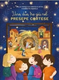Immagine copertina libro Uno, due, tre giù nel Presepe Cortese. Nuova ediz.