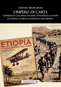 Immagine copertina libro L'impero di carta. L'esperienza coloniale italiana attraverso le pagine di «Etiopia. Rassegna illustrata dell'Impero».