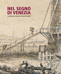 Immagine copertina libro Nel segno di Venezia. La donazione Alessandro Favaretto Rubelli