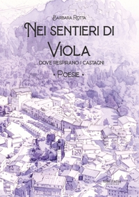 Immagine copertina libro Nei sentieri di Viola. Dove respirano i castagni