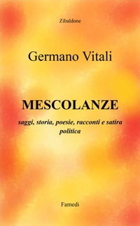 Immagine copertina libro Mescolanze. Saggi, storia, poesie, racconti e satira politica