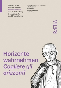 Immagine copertina libro Cogliere gli orizzonti. Scritti in onore di Hannes Obermair in occasione del suo 65° compleanno