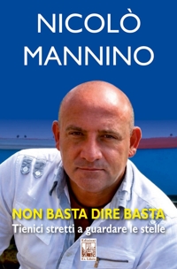 Immagine copertina libro Non basta dire basta. Tienici stretti a guardare le stelle