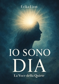 Immagine copertina libro Io sono Dia. La Voce della Quiete