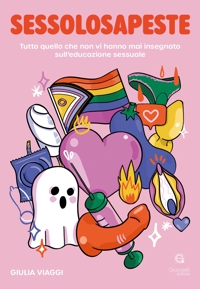 Immagine copertina libro Sessolosapeste. Tutto quello che non vi hanno mai insegnato sull'educazione sessuale