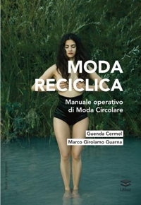 Immagine copertina libro Moda reciclica. Manuale operativo di moda circolare
