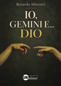 Immagine copertina libro Io, Gemini e... Dio