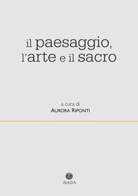 Immagine copertina libro Il paesaggio, l'arte e il sacro