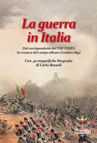 Immagine copertina libro La guerra in Italia. Dal corrispondente del «The times» la cronaca dal campo alleato (London 1859)