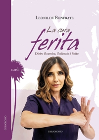 Immagine copertina libro La cura ferita. Dietro il camice, il silenzio è finito