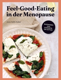 Immagine copertina libro Feel-Good-Eating in der Menopause Basiswissen und 55 Rezepte, die guttun