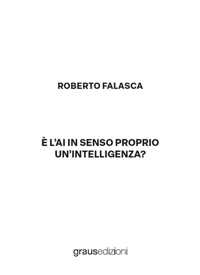 Immagine copertina libro È l'AI in senso proprio un'intelligenza?