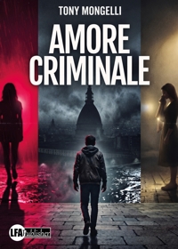 Immagine copertina libro Amore criminale