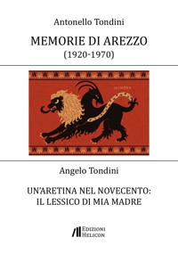 Immagine copertina libro Memorie di Arezzo (1920-1970). Un'aretina nel novecento il lessico di mia madre