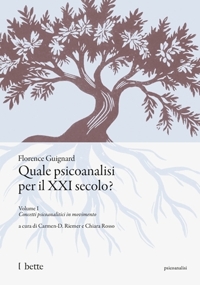 Immagine copertina libro Quale psicoanalisi per il XXI secolo?. Vol. 1: Concetti psicoanalitici in movimento